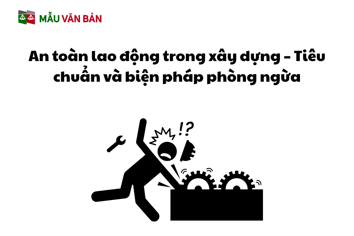 An toàn lao động trong xây dựng – Tiêu chuẩn và biện pháp phòng ngừa.png
