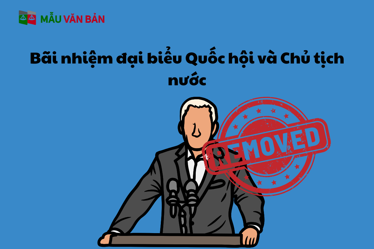 Bãi nhiệm đại biểu Quốc hội và Chủ tịch nước.png