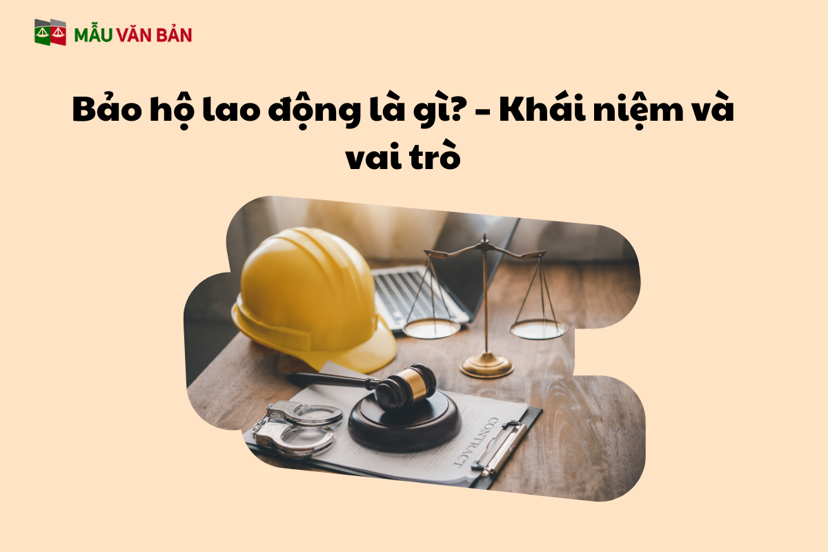Bảo hộ lao động là gì_ – Khái niệm và vai trò.png