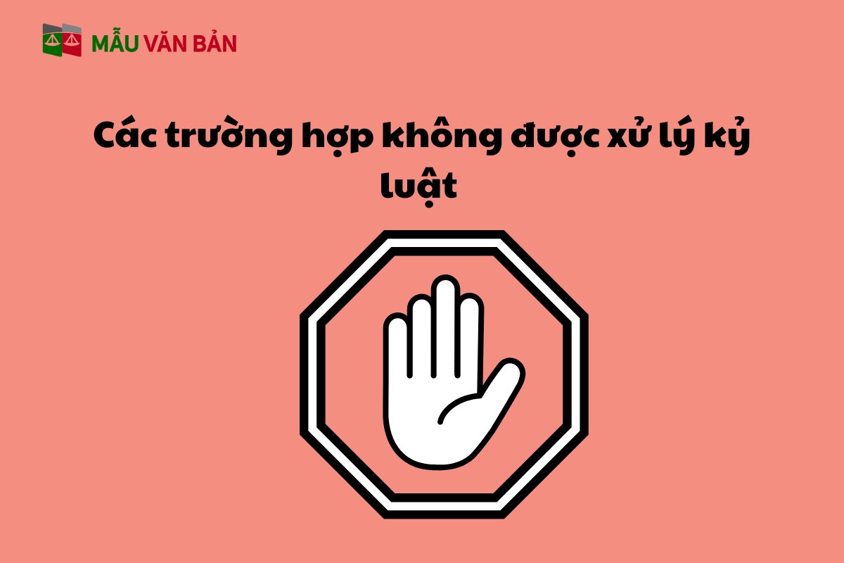 Các trường hợp không được xử lý kỷ luật trong thời gian sau đây (theo khoản 4 Điều 122 Bộ luật Lao động 2019).png