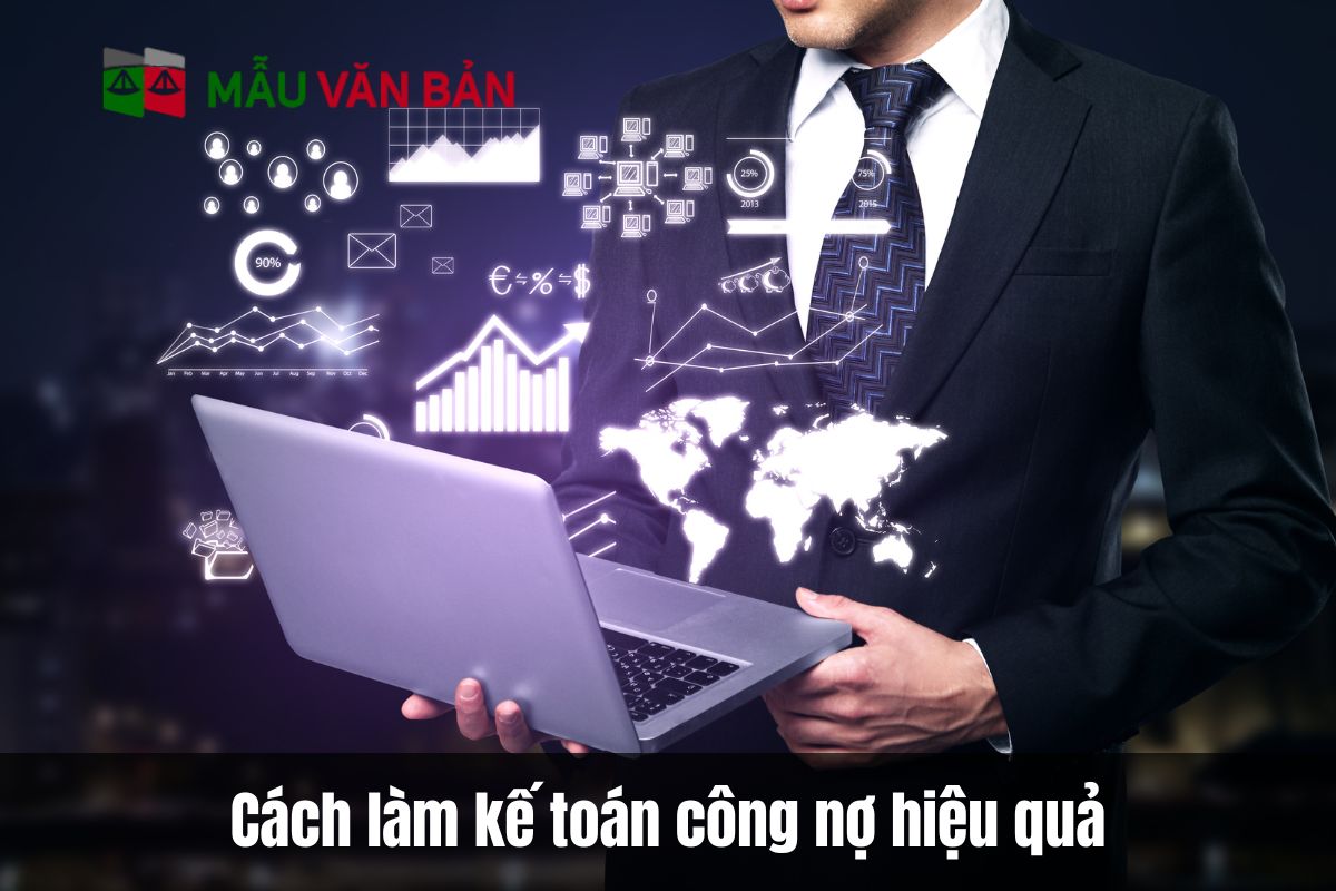 Cách làm kế toán công nợ hiệu quả