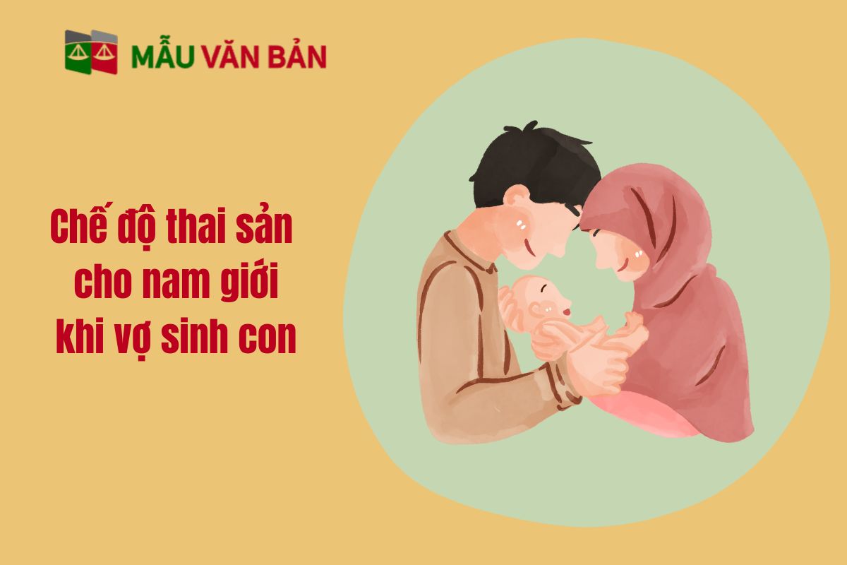Chế độ thai sản  cho nam giới khi vợ sinh con