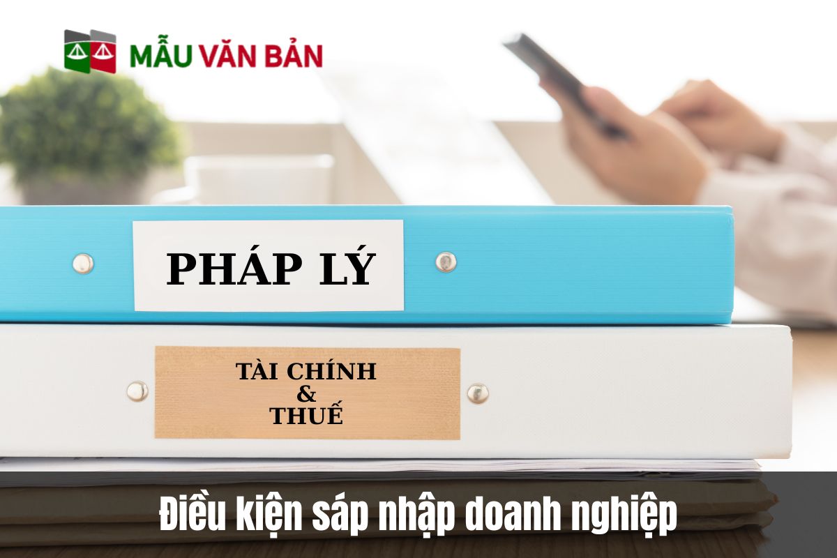 Điều kiện sáp nhập doanh nghiệp