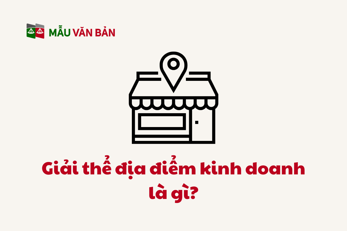 Giải Thể Địa Điểm Kinh Doanh_1.png
