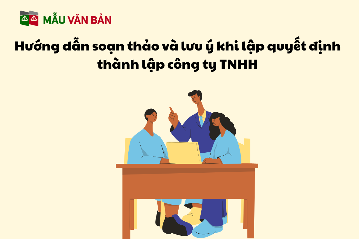 Hướng dẫn soạn thảo và lưu ý khi lập quyết định thành lập công ty TNHH.png