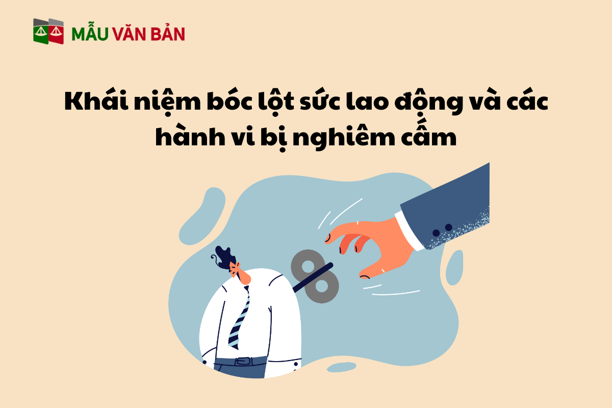 Khái niệm bóc lột sức lao động và các hành vi bị nghiêm cấm.png