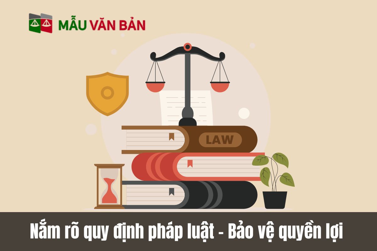Nắm rõ quy định pháp luật - Bảo vệ quyền lợi.jpg