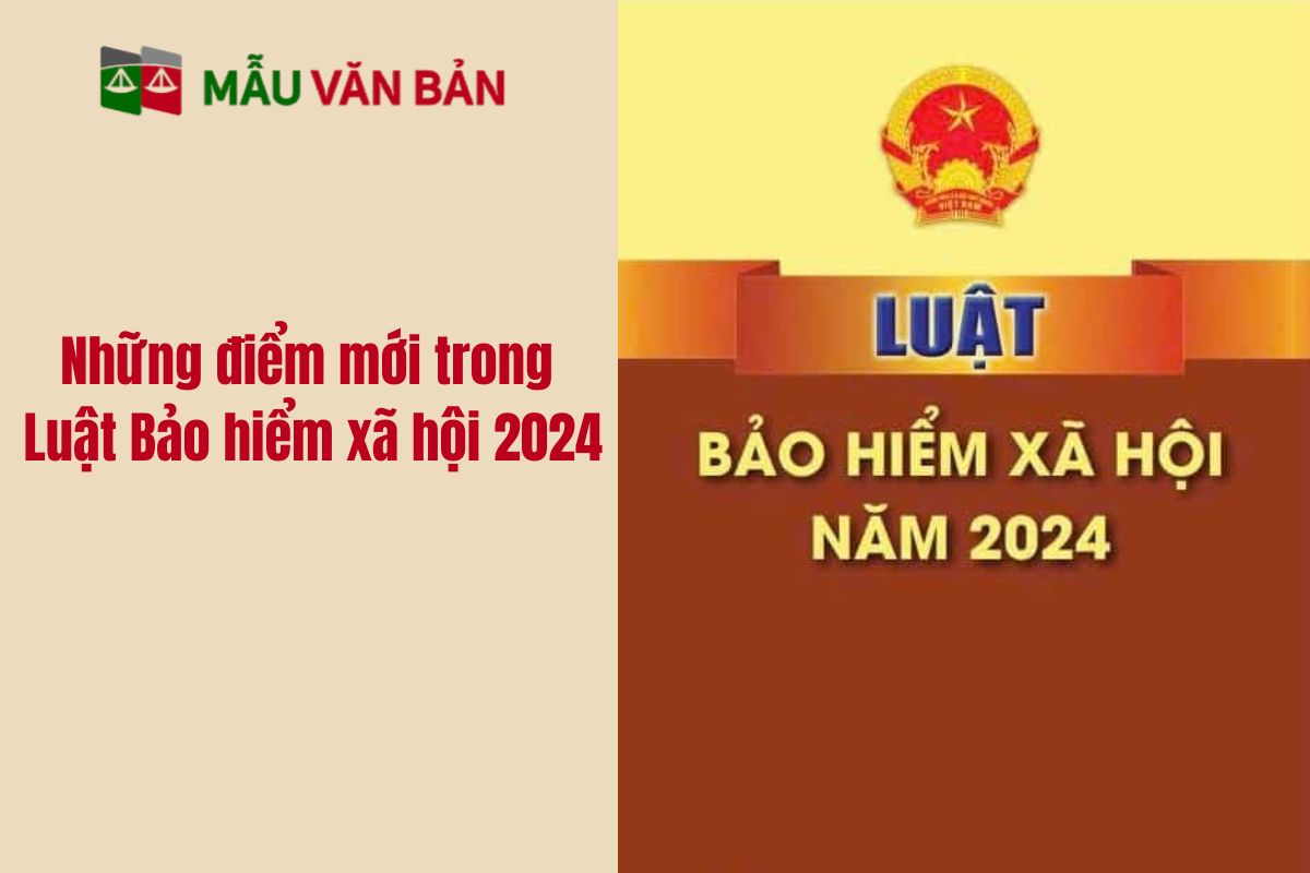 Những điểm mới trong  Luật Bảo hiểm xã hội 2024