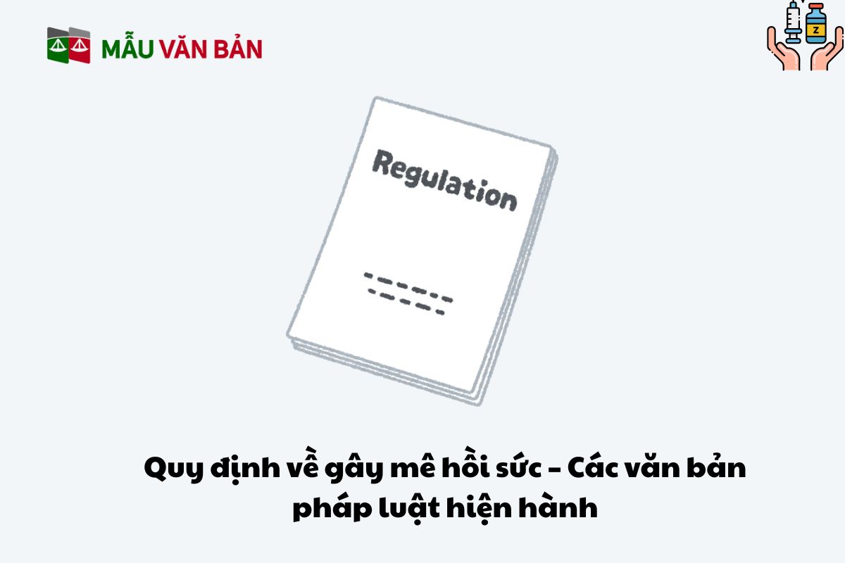 Quy định về gây mê hồi sức – Các văn bản pháp luật hiện hành.jpg