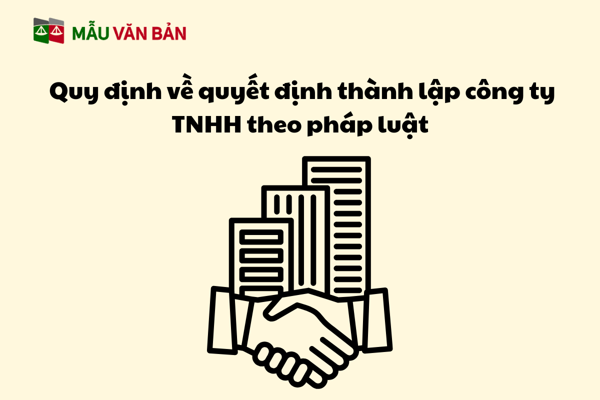 Quy định về quyết định thành lập công ty TNHH theo pháp luật.png