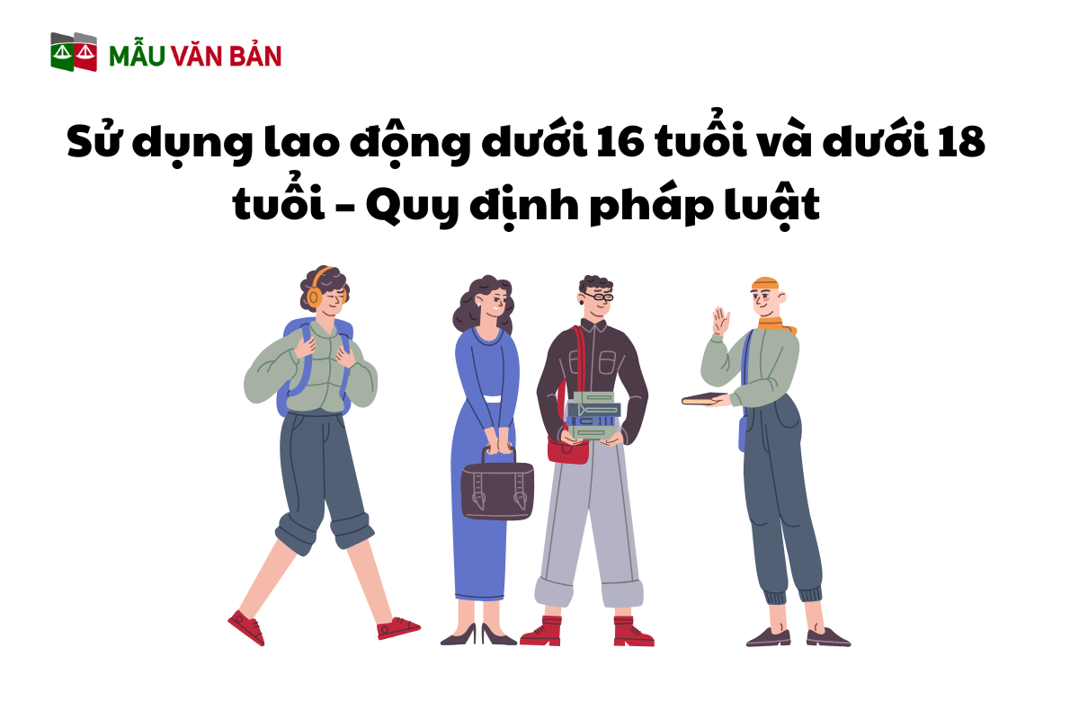Sử dụng lao động dưới 16 tuổi và dưới 18 tuổi – Quy định pháp luật.png