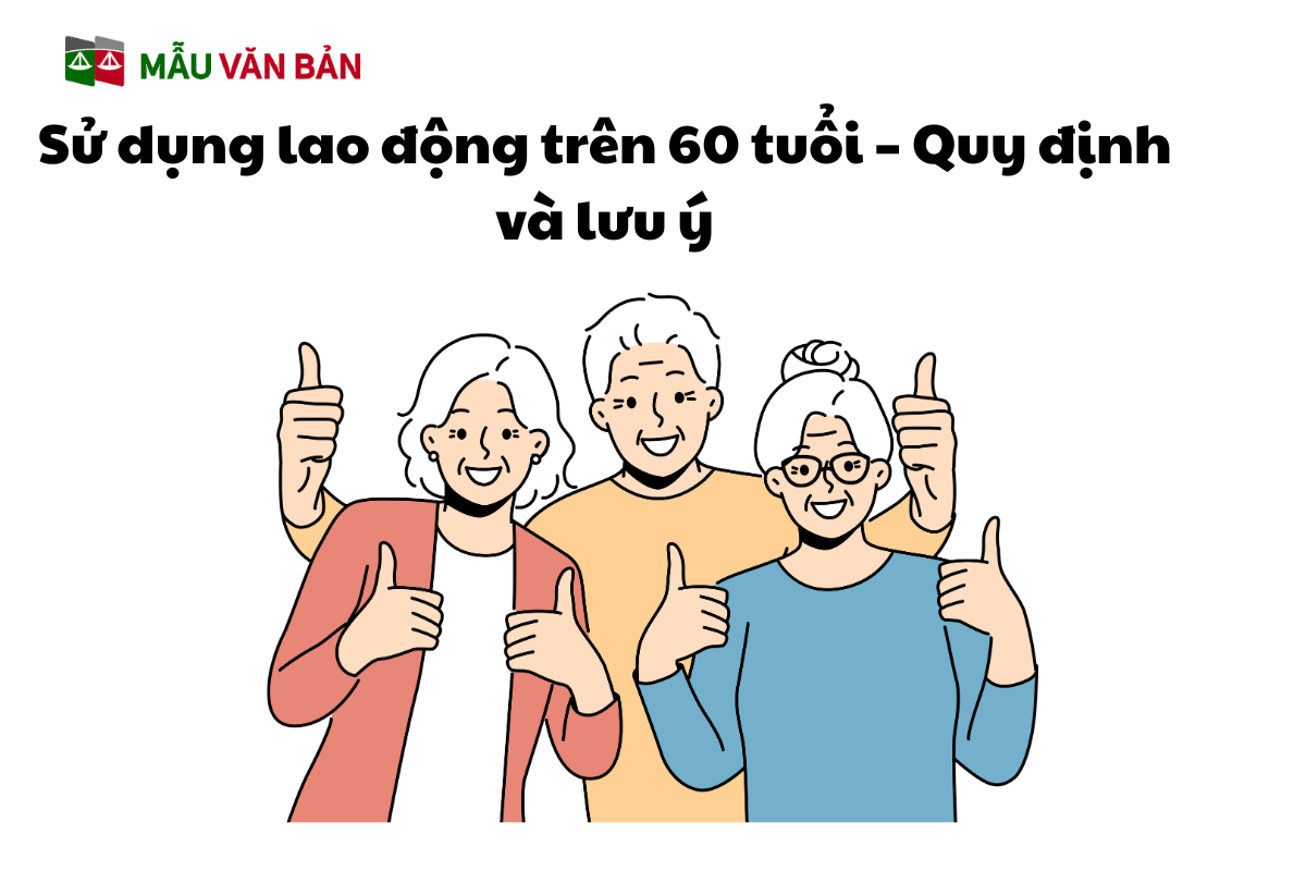 Sử dụng lao động trên 60 tuổi – Quy định và lưu ý.png