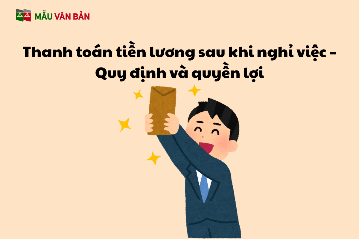 Thanh toán tiền lương sau khi nghỉ việc – Quy định và quyền lợi.png