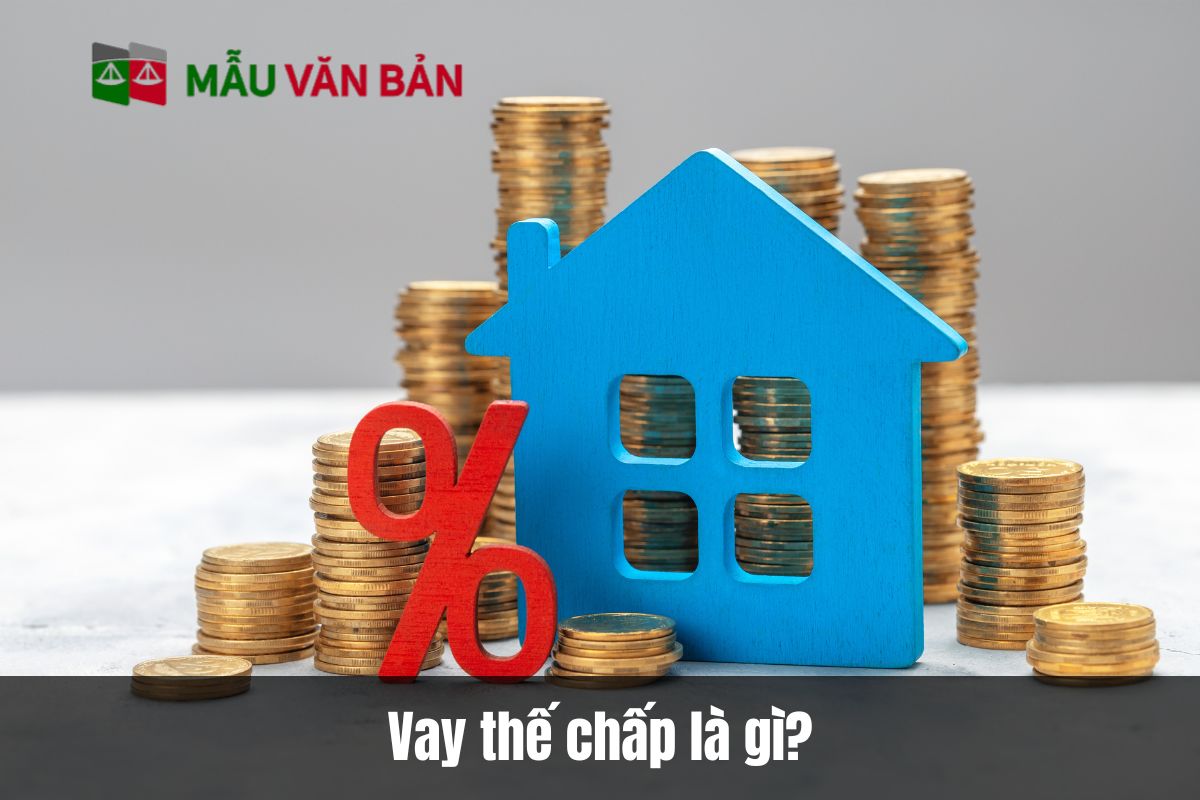 Vay thế chấp là gì?