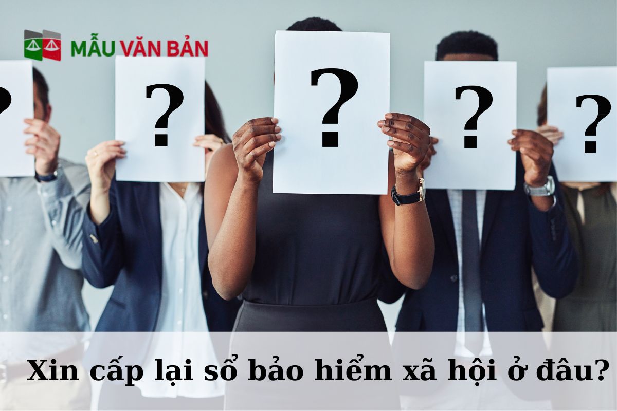 Xin cấp lại sổ bảo hiểm xã hội ở đâu?