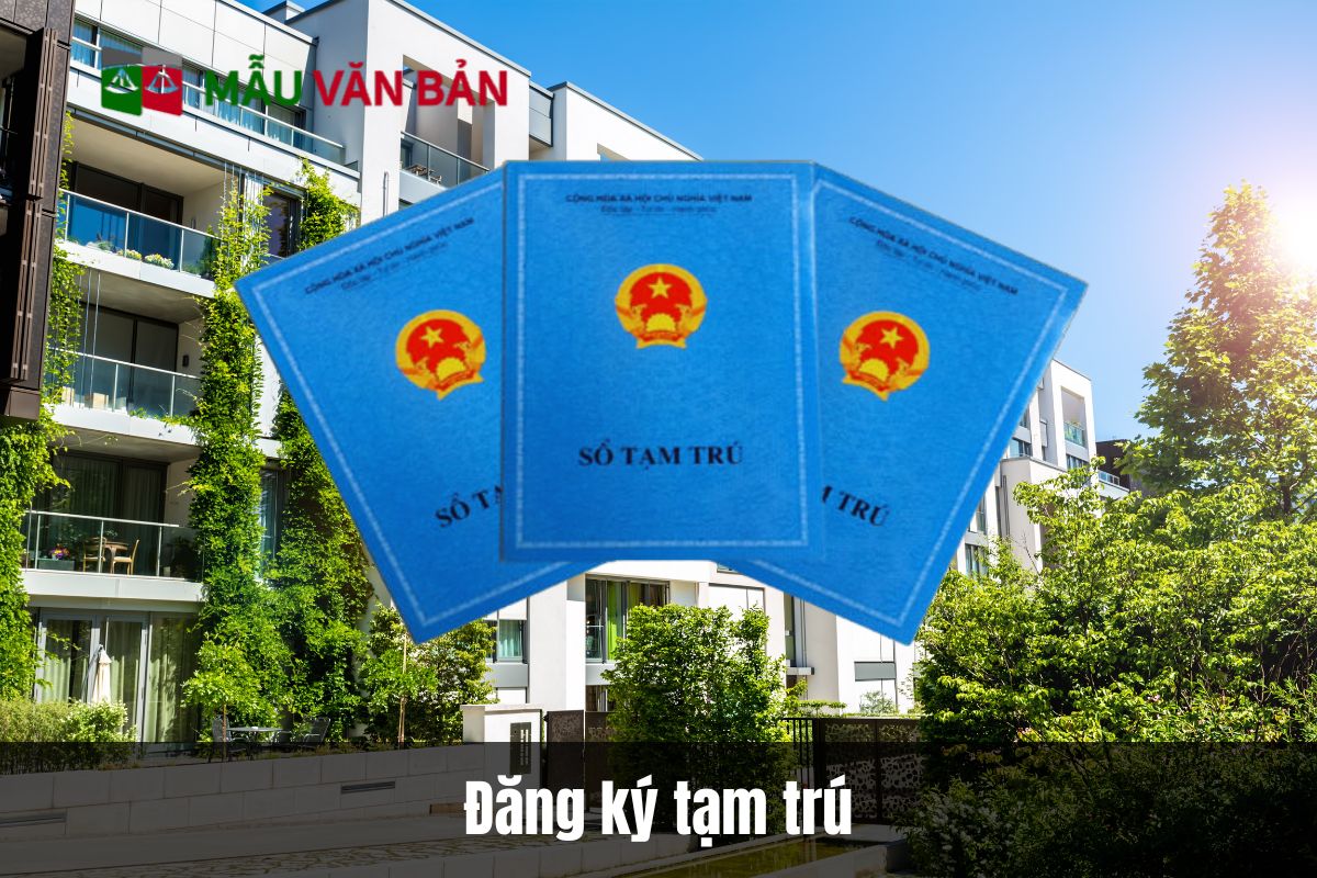 Hướng dẫn đăng ký tạm trú theo quy định pháp luật mới nhất 