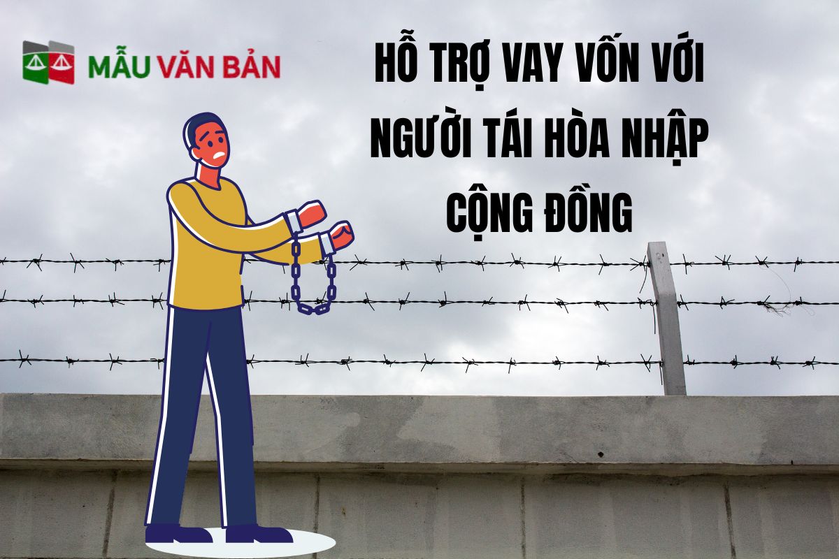 hỗ trợ vay vốn với người tái hòa nhập cộng đồng.jpg